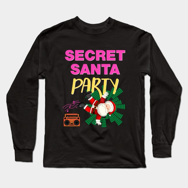 Secret Santa Party Sata Dance Christmas Party Long Sleeve T-Shirt by MAii Art&Design